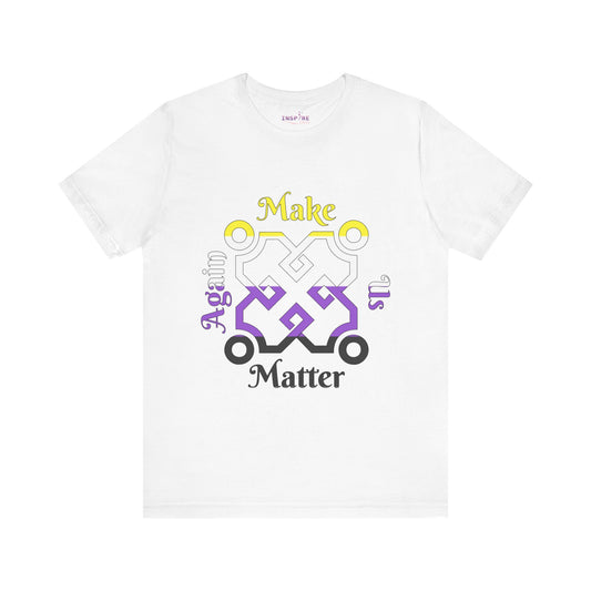 Make Us Matter Again Nonbinary Pride T-Shirt โ Yellow, White, Purple & Black Flag Colors | Bold, Inclusive Gender-Expansive Tee ๐๐ค๐๐ค