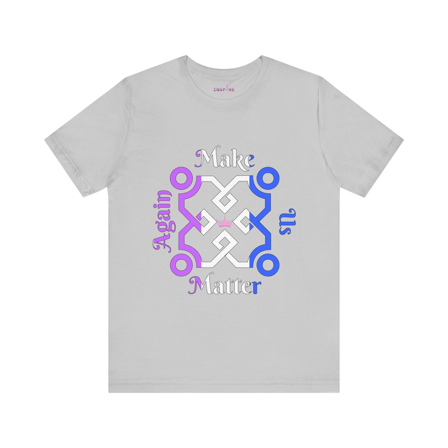 Make Us Matter Again Drag Pride T-Shirt β Purple, White & Royal Blue Flag Colors with Pink Crown | Bold Tee for Kings, Queens, & Royal Beings πππ