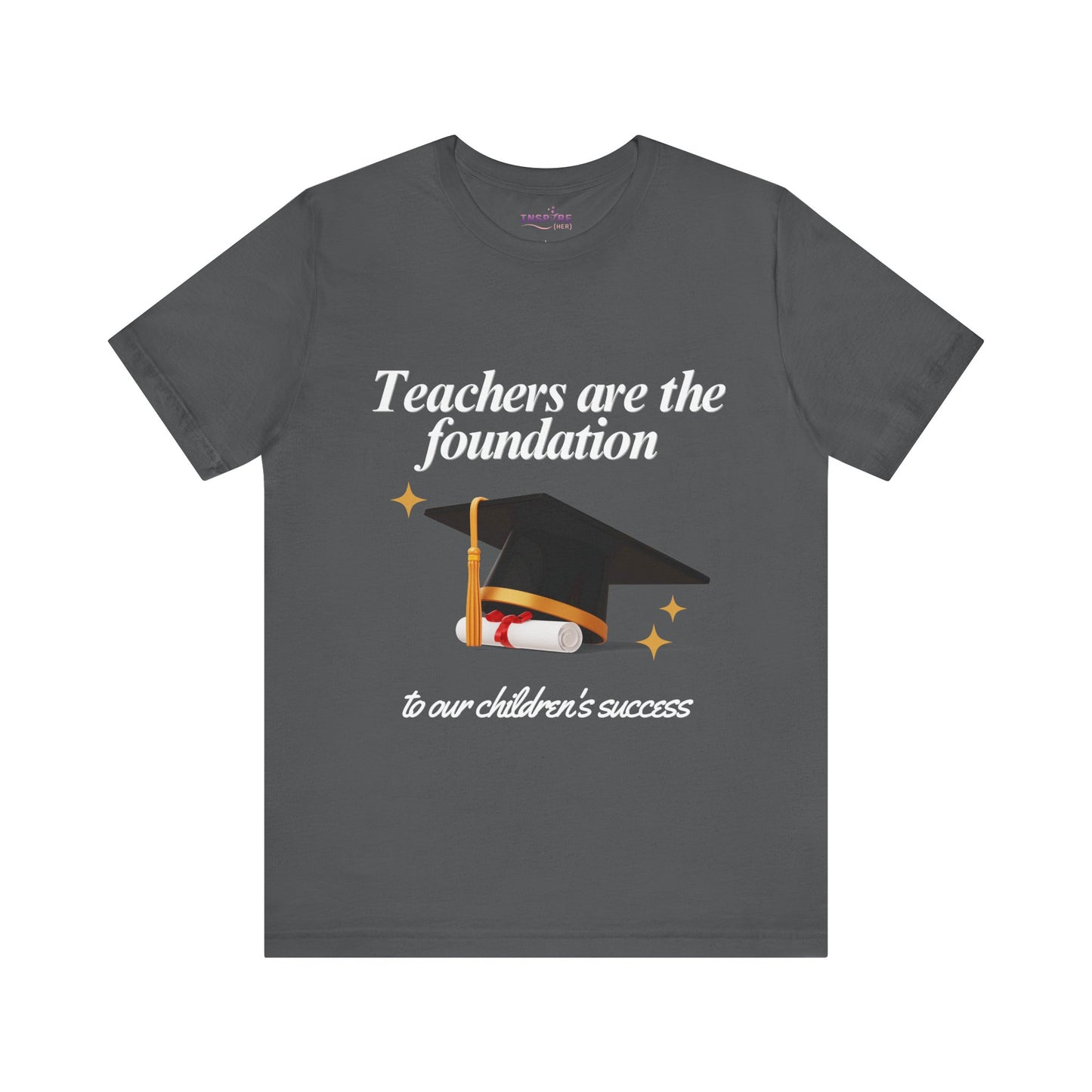 Teachers Are the Foundation Tee | 100% Cotton | Honor Educators, Empower the Future 🧑🏫 📚 (white writing)