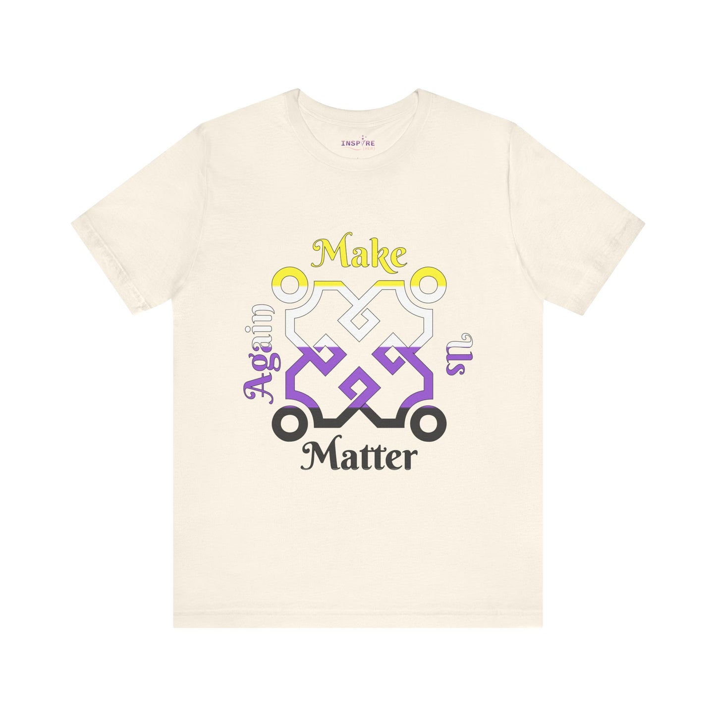 Make Us Matter Again Nonbinary Pride T-Shirt β Yellow, White, Purple & Black Flag Colors | Bold, Inclusive Gender-Expansive Tee ππ€ππ€