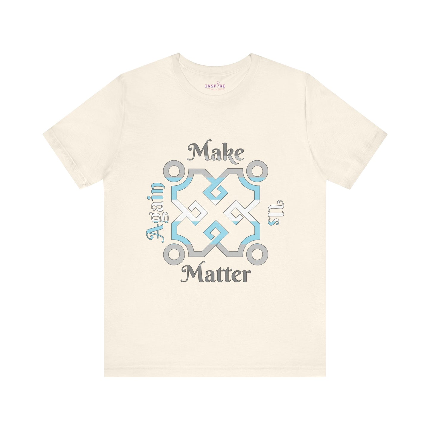 Make Us Matter Again Demiboy Pride T-Shirt β Light Blue, White & Gray Flag Colors | Subtle Masculinity, Bold Identity Tee ππ€π©Ά