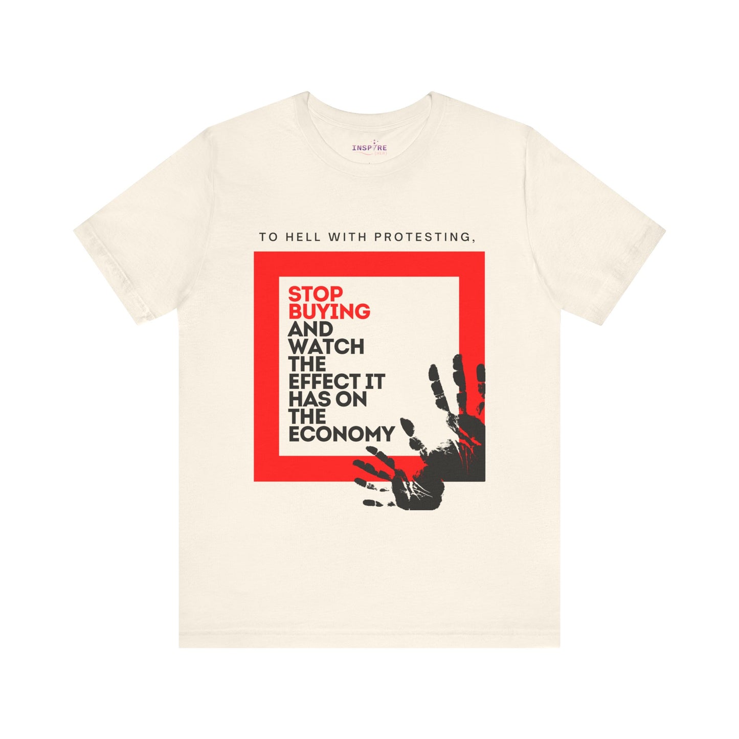 Stop Buying and Watch the Economy Statement Tee β Bold Unisex Shirt for Change-Makers