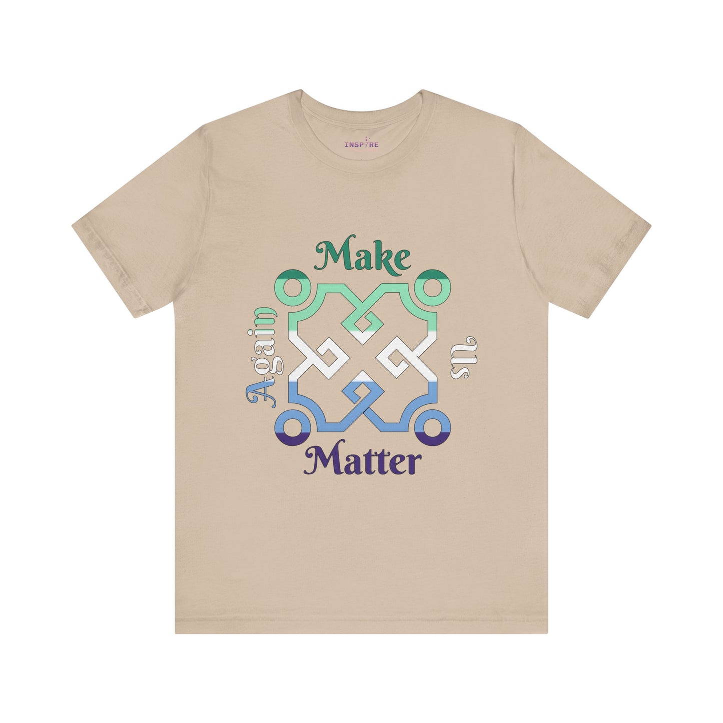 Make Us Matter Again Gay Men Pride T-Shirt β Green, Blue & Purple Flag Colors | Bold LGBTQ+ Statement Tee for Men Who Love Men ππππ