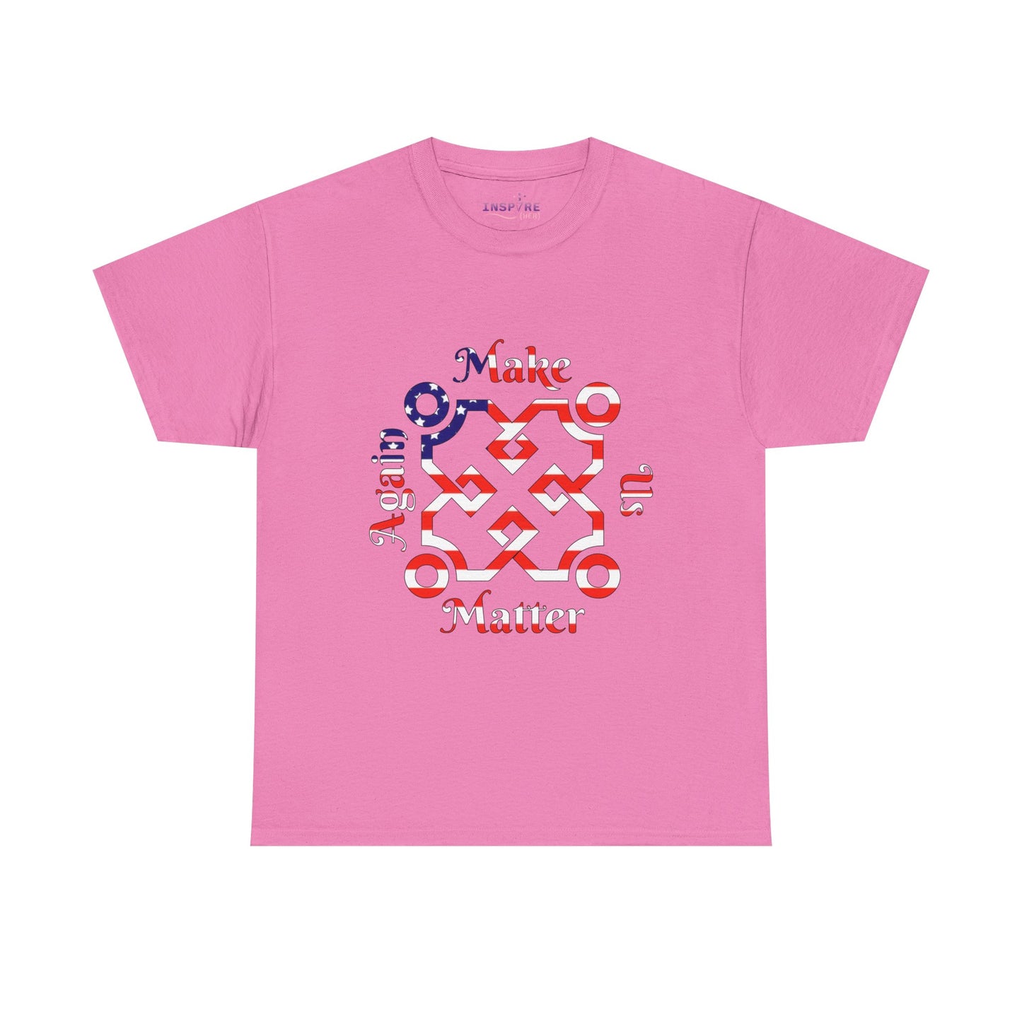 Make Us Matter Again T-Shirt - Stand for Unity, Equality and Justice | Political and Social Change Tee (American Flag)