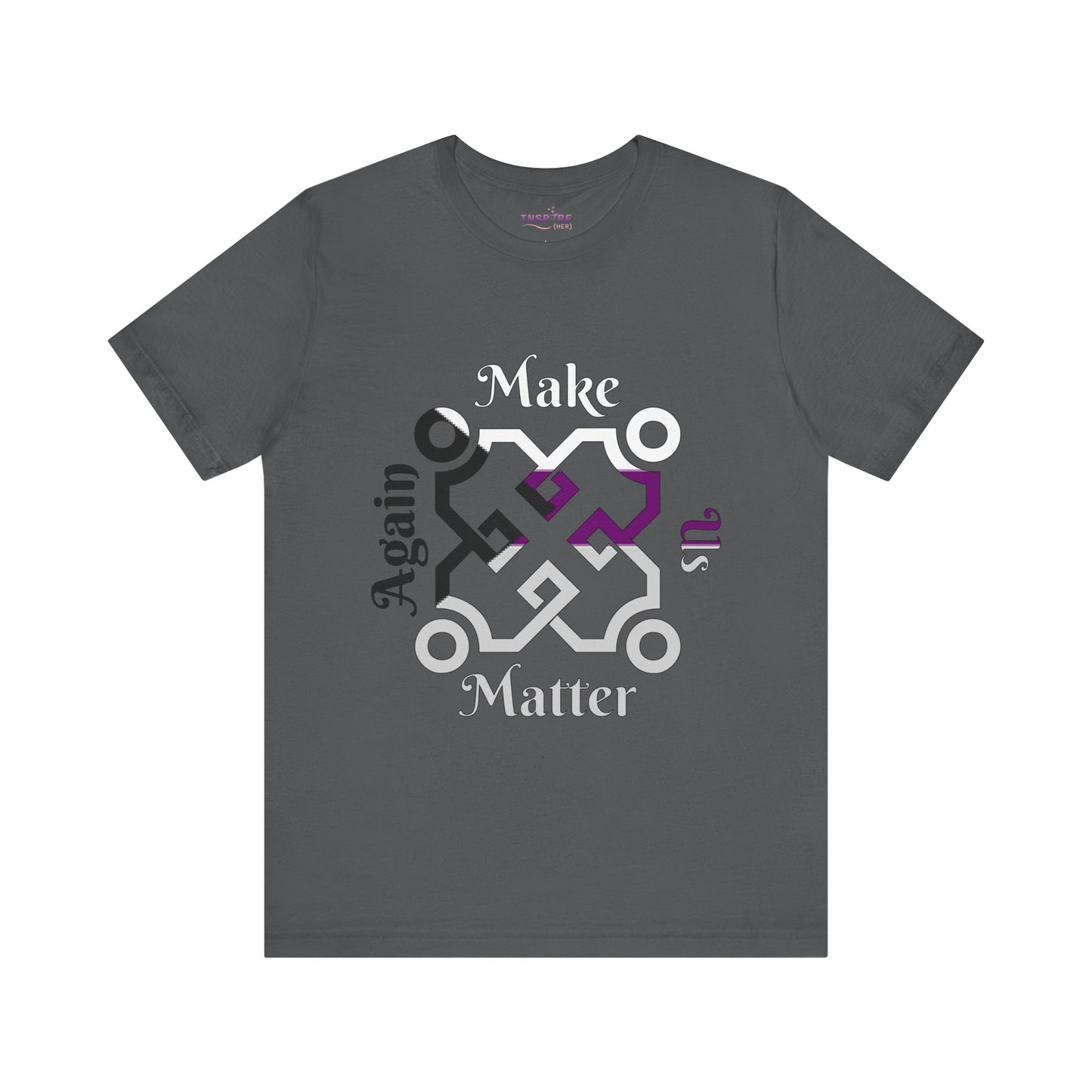 Make Us Matter Again Demisexual Pride T-Shirt β Black, Gray, White & Purple Flag Colors | Inclusive LGBTQ+ Tee for Emotion-Driven Connection π€π€π