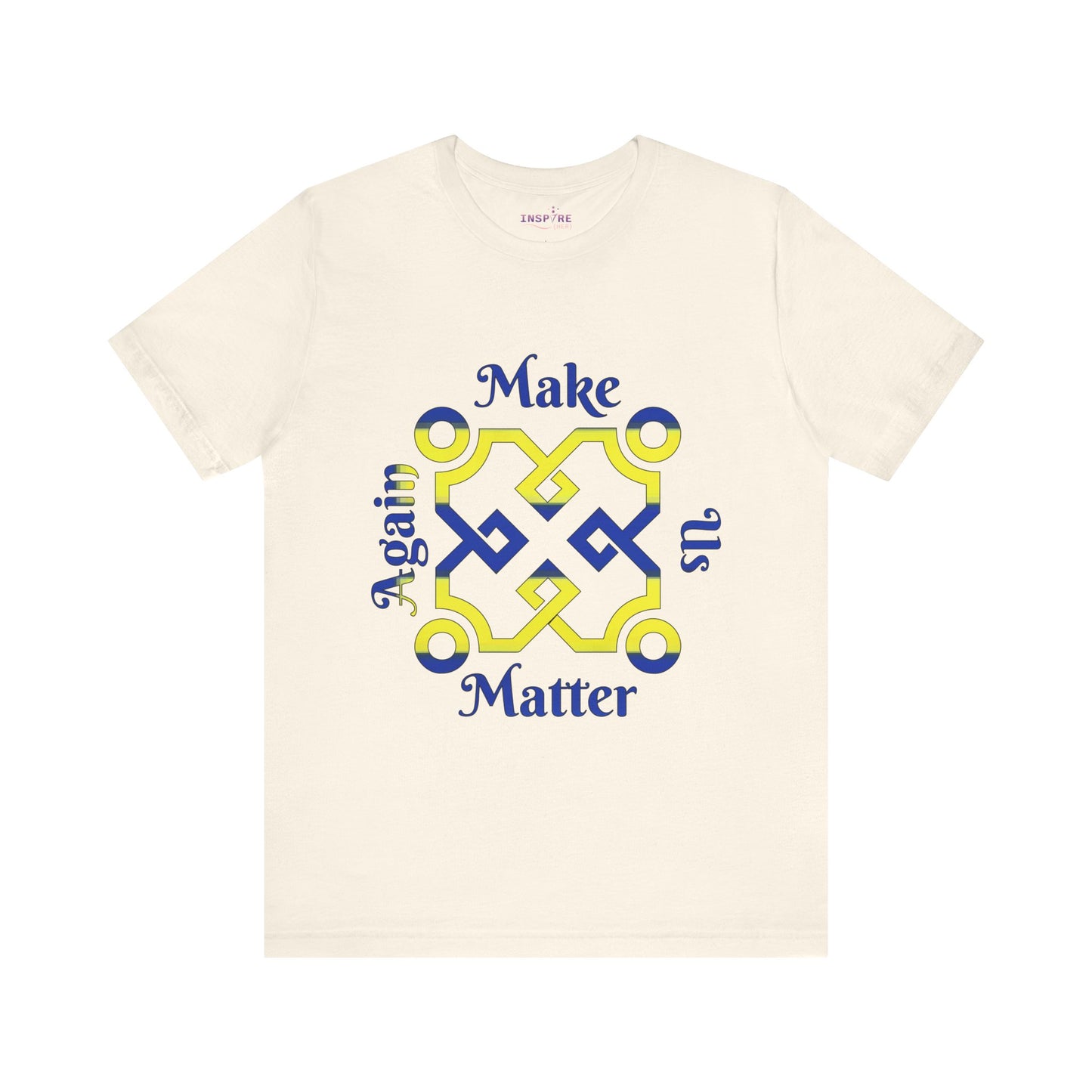 Make Us Matter Again Equal Rights Pride T-Shirt β Blue & Yellow Flag Colors | LGBTQ+ Equality & Advocacy Tee πππ