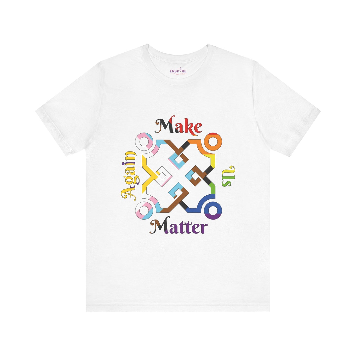 Make Us Matter Again Intersex-Inclusive Pride T-Shirt β LGBTQ+, Trans & POC Affirming Flag | Empowering, Inclusive, Intersectional Tee πβ§οΈπ‘βπΎ