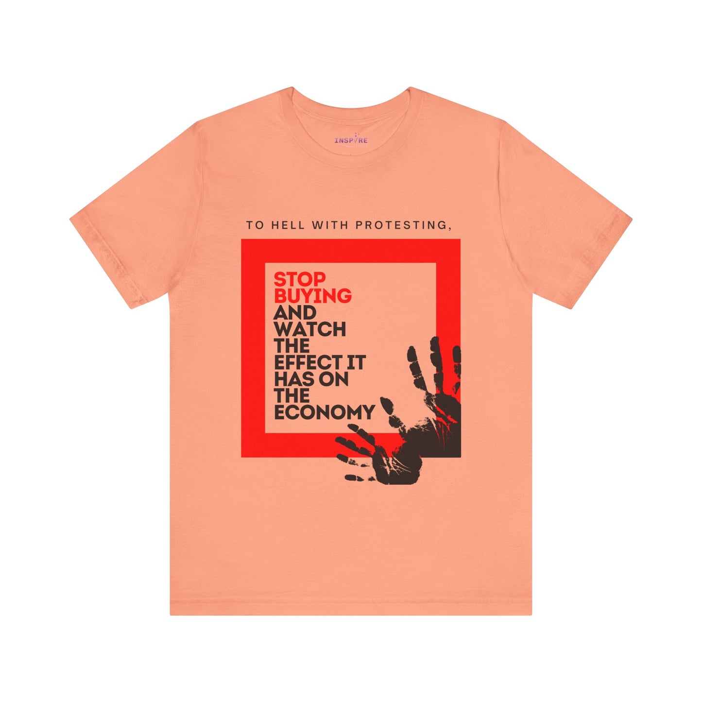 Stop Buying and Watch the Economy Statement Tee β Bold Unisex Shirt for Change-Makers