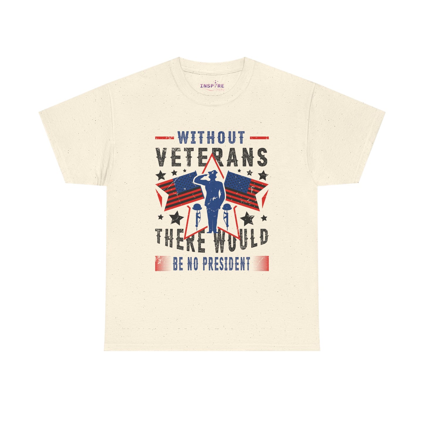 Honor Our Heroes - 'Without Veterans, There Would Be No President' Patriotic T-Shirt | Support Our Troops (black writing)