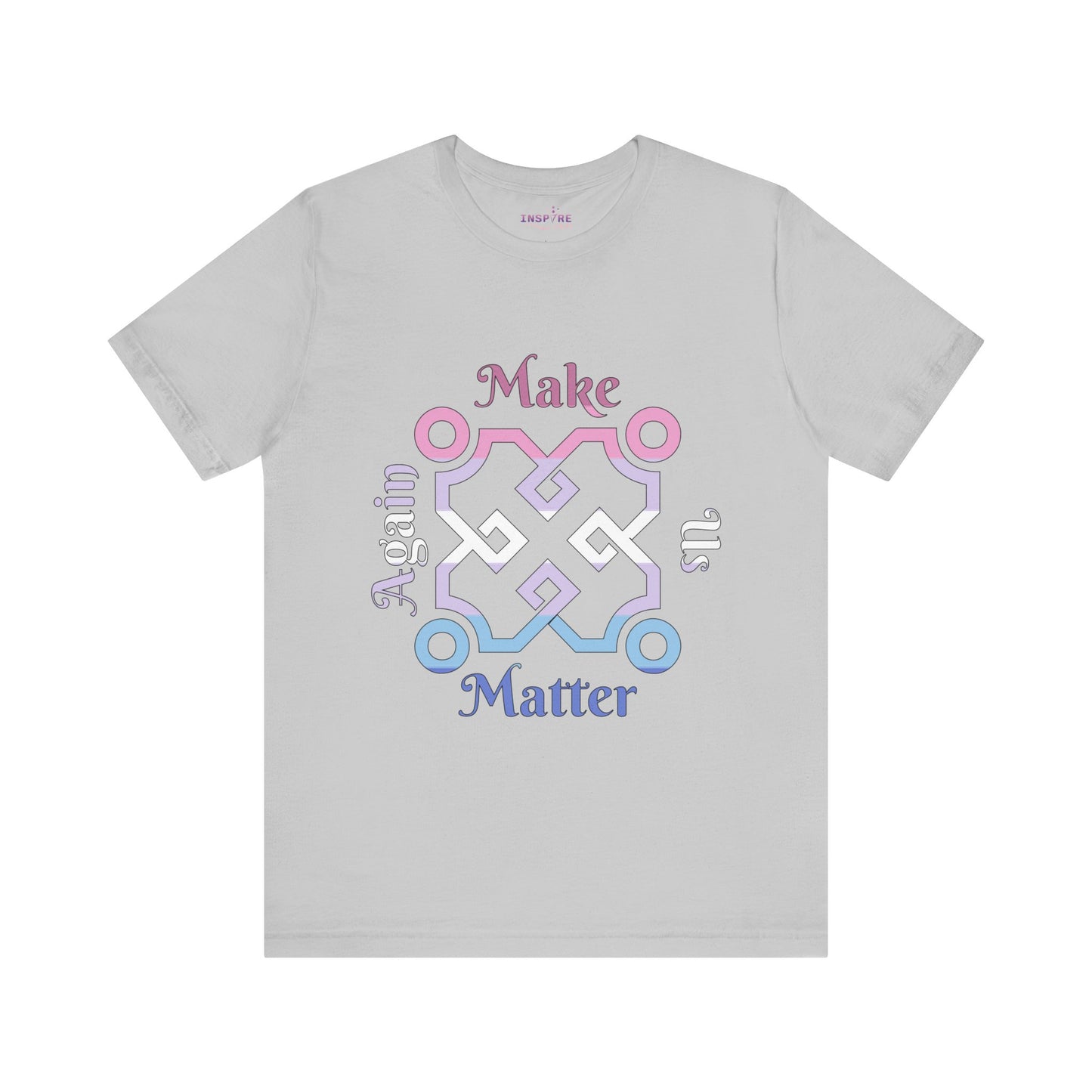 Make Us Matter Again Bigender Pride T-Shirt β Pink, Purple, White & Blue Flag Colors | Bold, Empowering Dual-Gender Identity Tee ππππ€