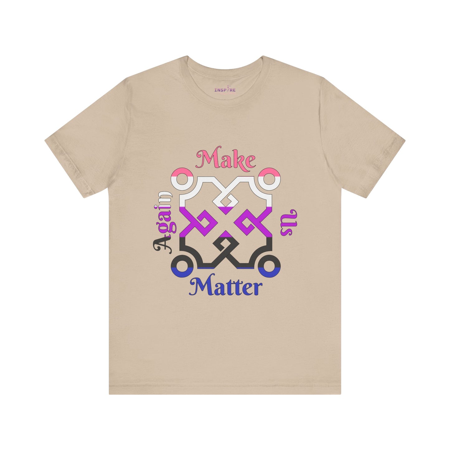 Make Us Matter Again Genderfluid Pride T-Shirt β Pink, White, Purple, Black & Blue Flag Colors | Bold, Empowering Gender Expression Tee ππππ€π