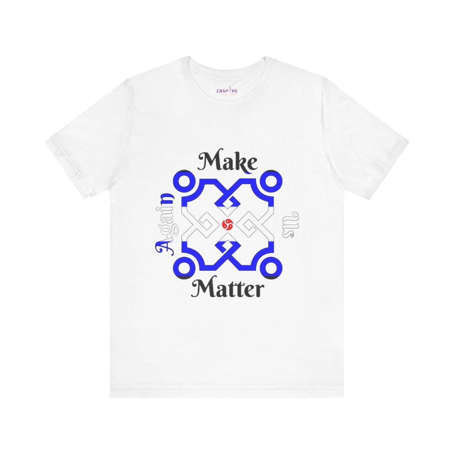 Make Us Matter Again BDSM Rights Pride T-Shirt β Red, Black & Blue Flag Colors | Consent-Centered Kink Empowerment Tee β€οΈπ€π