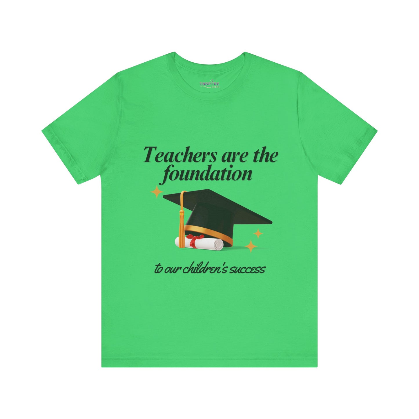 Teachers Are the Foundation Tee | 100% Cotton | Honor Educators, Empower the Future 🧑🏫 📚 (black writing)