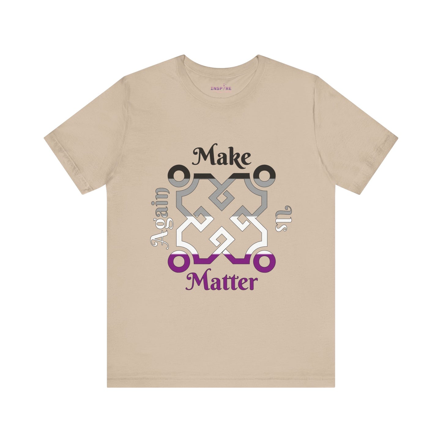 Make Us Matter Again Asexual Pride T-Shirt β Black, Gray, White & Purple Flag Colors | Bold, Inclusive Ace Visibility Tee π€π€π