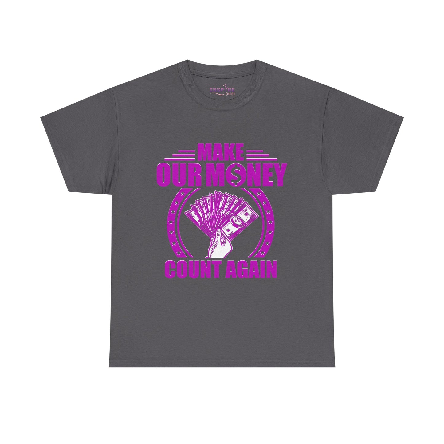 Make Our Money Count Again T-Shirt - A Bold Statement for Economic Change (purple/white writing)