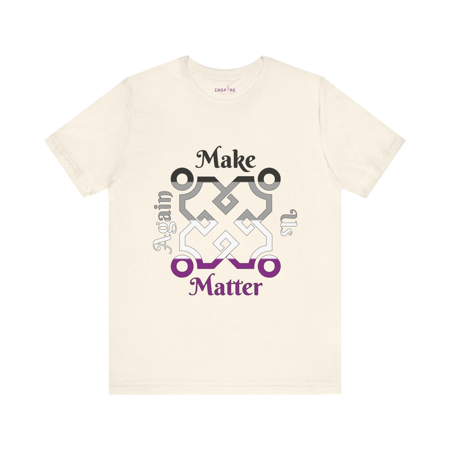 Make Us Matter Again Asexual Pride T-Shirt β Black, Gray, White & Purple Flag Colors | Bold, Inclusive Ace Visibility Tee π€π€π