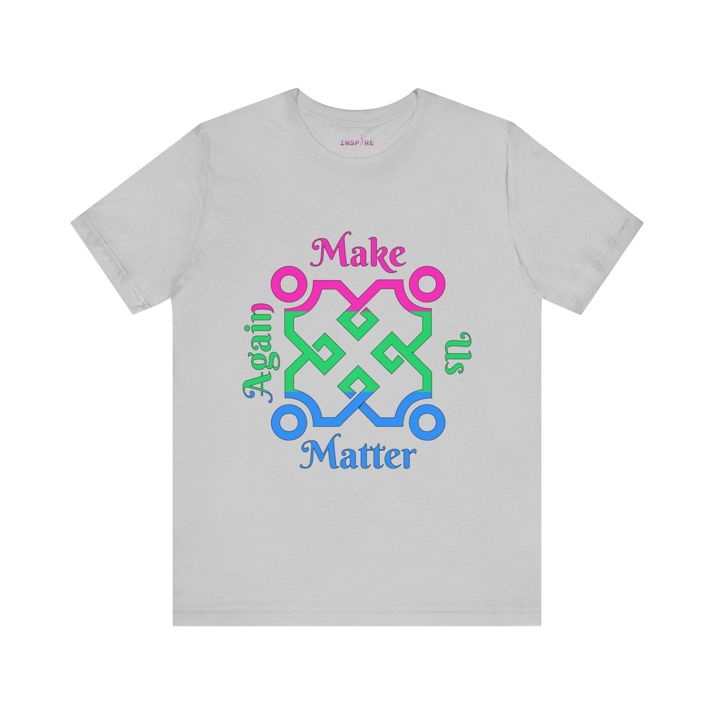 Make Us Matter Again Polysexual Pride T-Shirt β Pink, Green & Blue Flag Colors | Bold, Inclusive LGBTQ+ Statement Tee ππππ