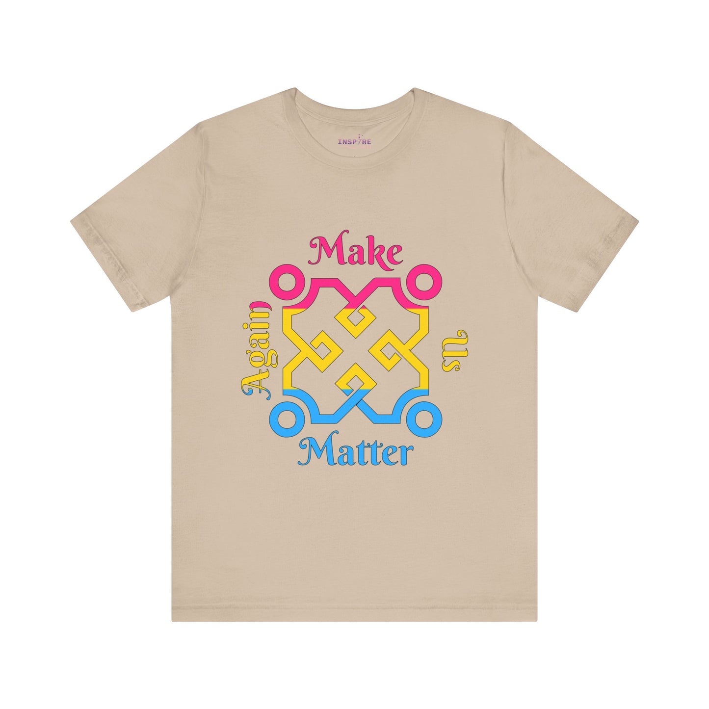 Make Us Matter Again Pansexual Pride T-Shirt β Pink, Yellow & Blue Flag Colors | Bold, Inclusive, Gender-Free Love Tee ππππ