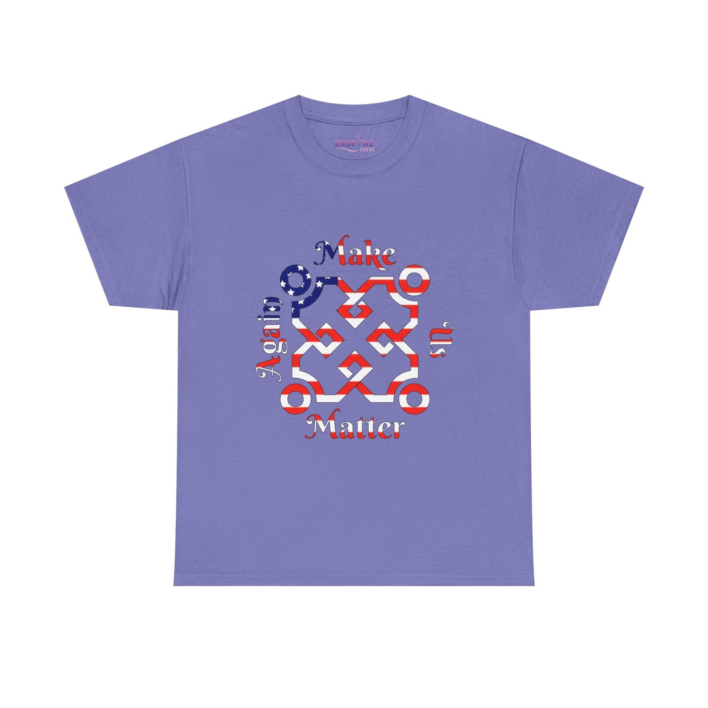 Make Us Matter Again T-Shirt - Stand for Unity, Equality and Justice | Political and Social Change Tee (American Flag)