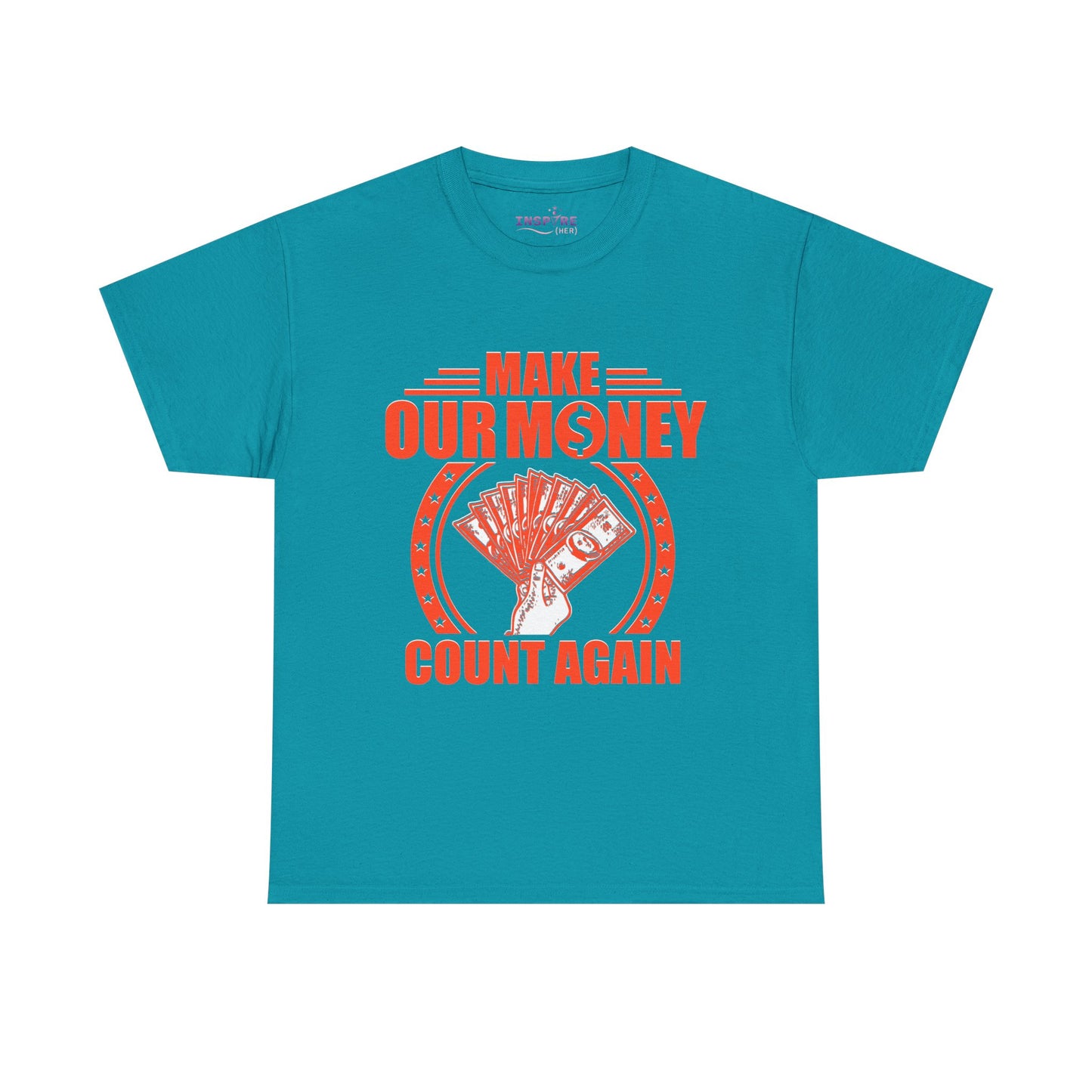 Make Our Money Count Again T-Shirt - A Bold Statement for Economic Change (orange/white writing)