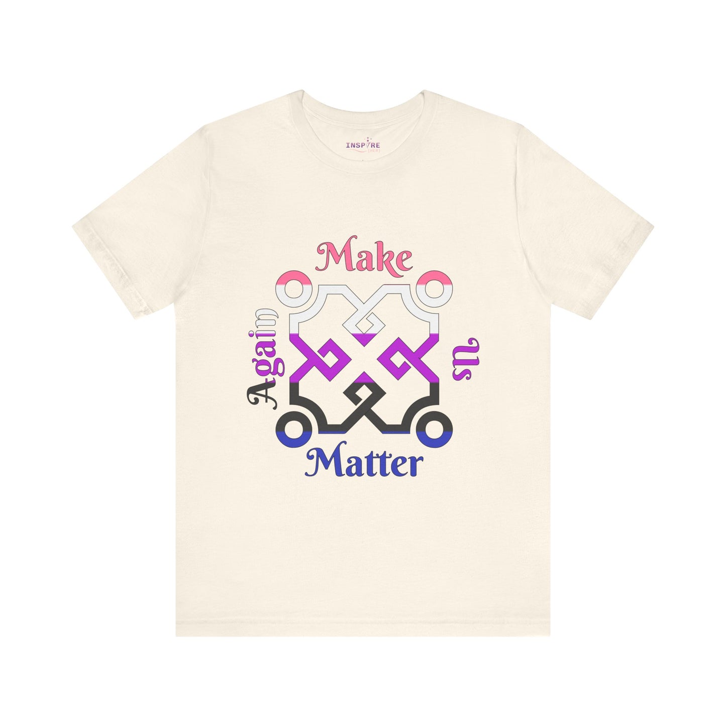 Make Us Matter Again Genderfluid Pride T-Shirt β Pink, White, Purple, Black & Blue Flag Colors | Bold, Empowering Gender Expression Tee ππππ€π