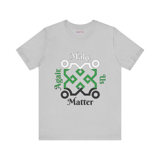 Make Us Matter Again Neutrois Pride T-Shirt โ White, Green & Black Flag Colors | Bold, Empowering Gender-Neutral Identity Tee ๐๐ค๐๐ค