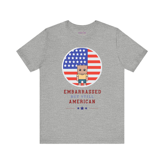 Embarrassed But Still American T-Shirt πΊπΈ Funny USA Graphic Tee β Super Soft Bella+Canvas 3001 Shirt