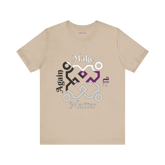 Make Us Matter Again Demisexual Pride T-Shirt β Black, Gray, White & Purple Flag Colors | Inclusive LGBTQ+ Tee for Emotion-Driven Connection π€π€π
