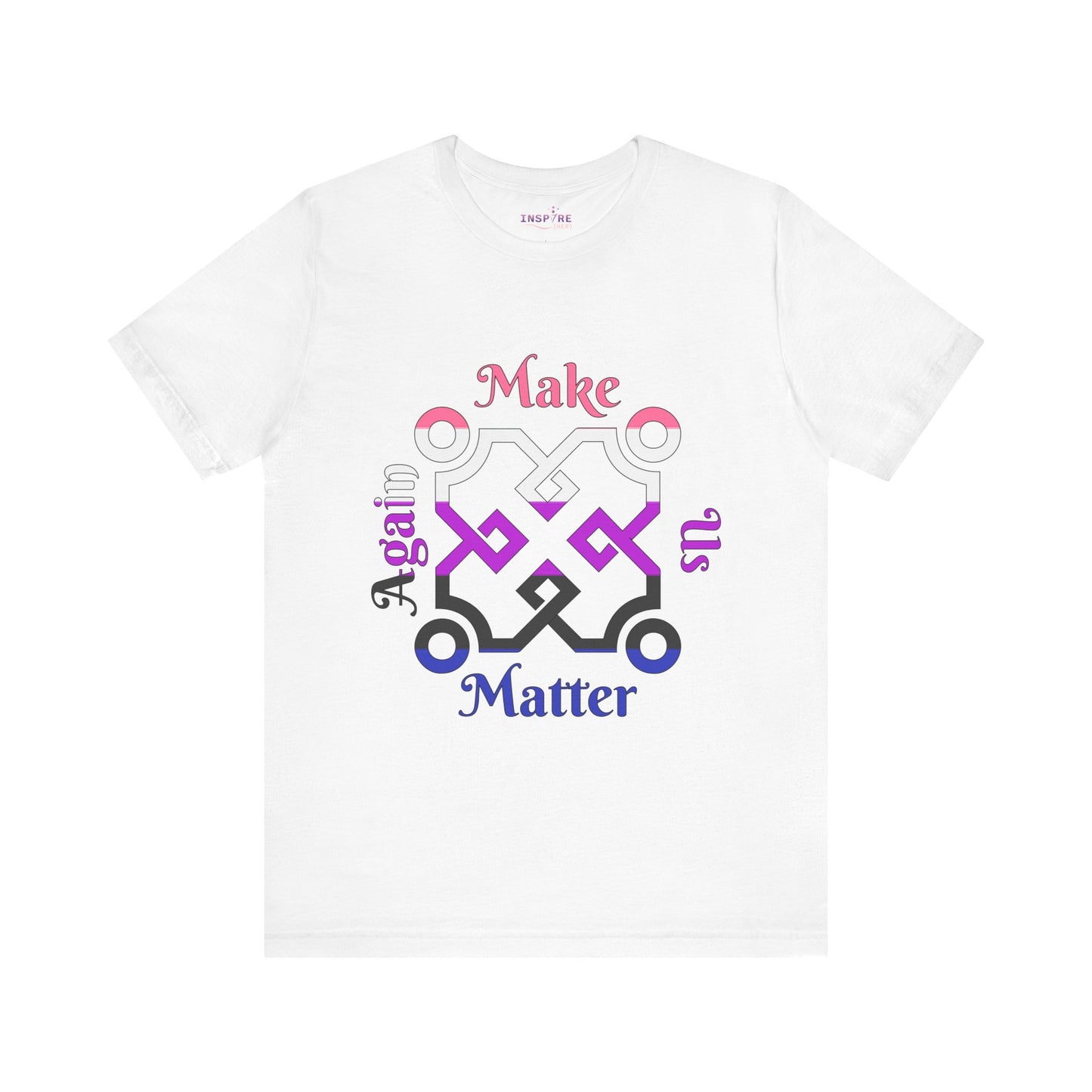 Make Us Matter Again Genderfluid Pride T-Shirt β Pink, White, Purple, Black & Blue Flag Colors | Bold, Empowering Gender Expression Tee ππππ€π