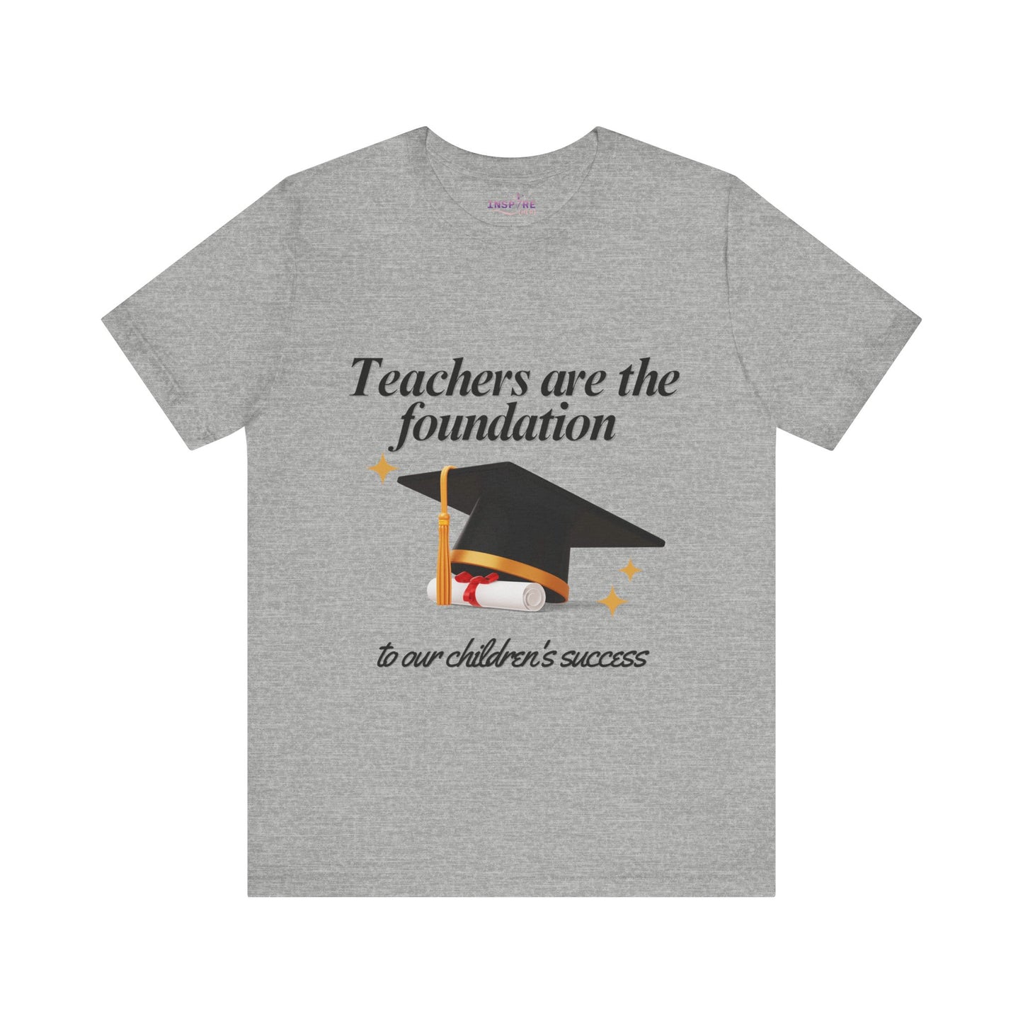Teachers Are the Foundation Tee | 100% Cotton | Honor Educators, Empower the Future 🧑🏫 📚 (black writing)