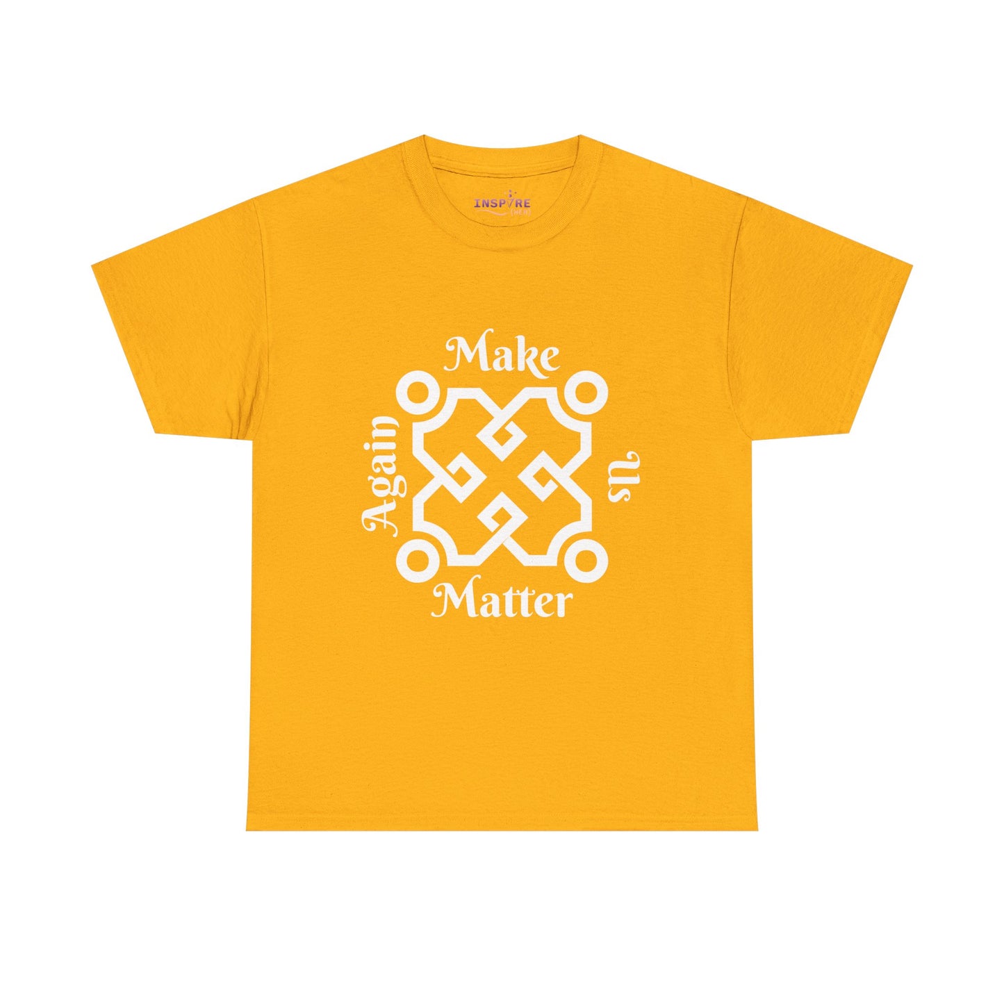 Make Us Matter Again T-Shirt - Stand for Unity, Equality and Justice | Political and Social Change Tee (white writing)