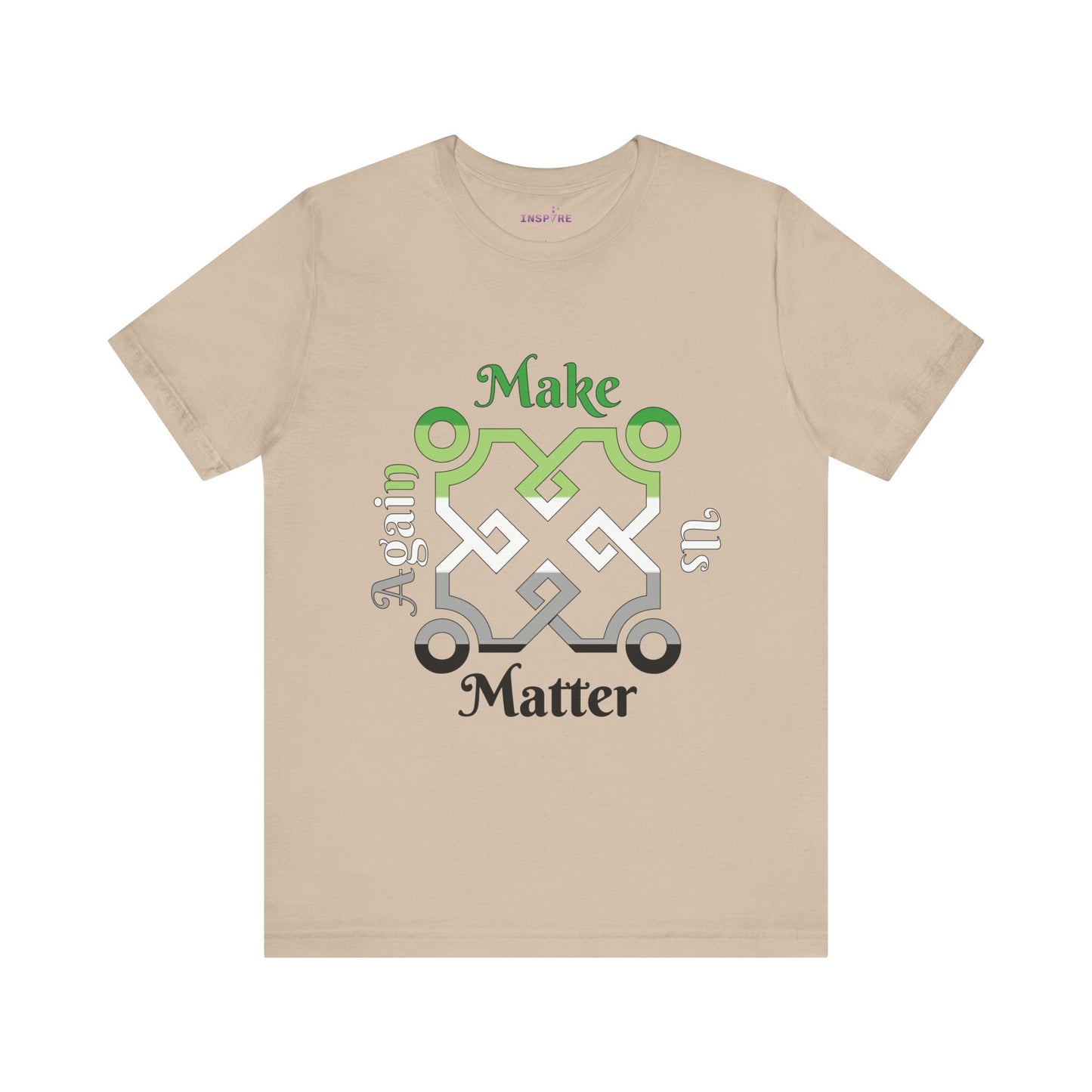 Make Us Matter Again Aromantic Pride T-Shirt β Green, White, Gray & Black Flag Colors | Bold, Identity-Positive Statement Tee ππ€π€