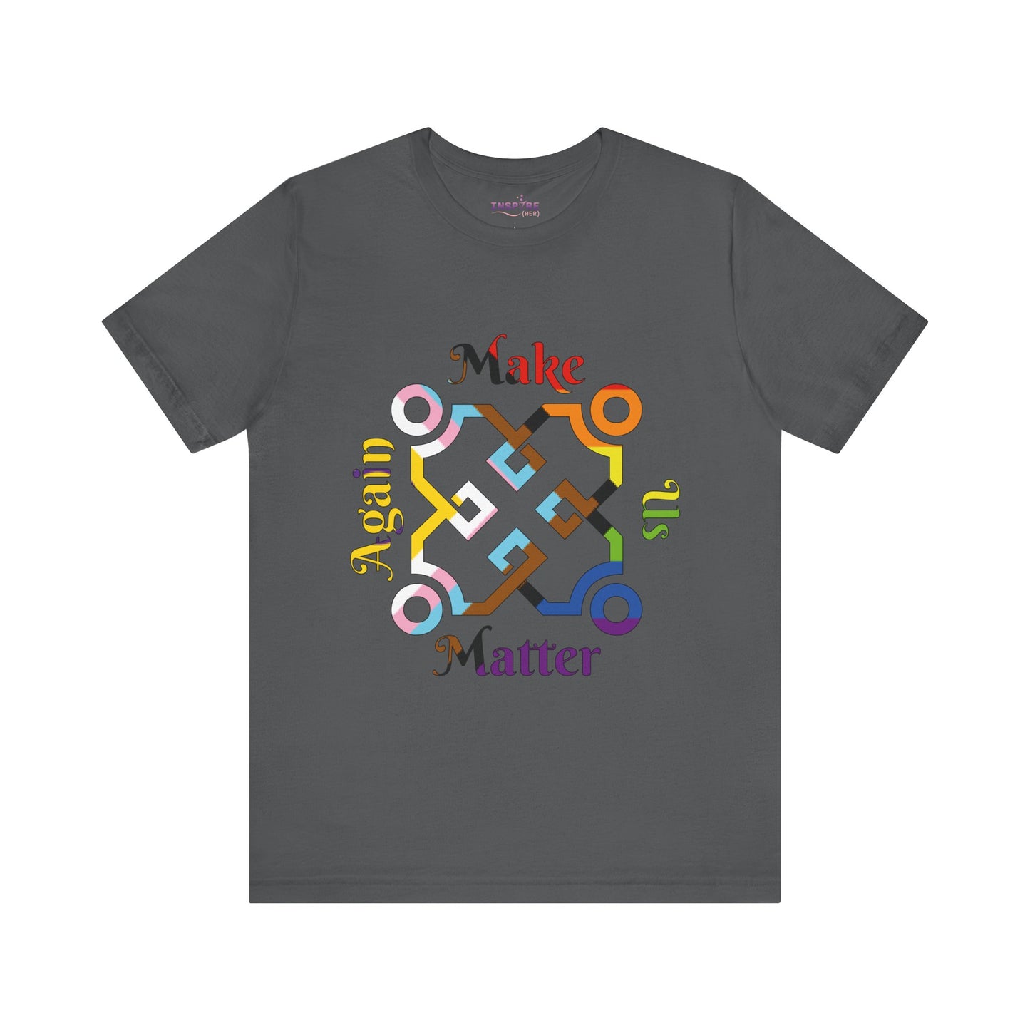 Make Us Matter Again Intersex-Inclusive Pride T-Shirt β LGBTQ+, Trans & POC Affirming Flag | Empowering, Inclusive, Intersectional Tee πβ§οΈπ‘βπΎ
