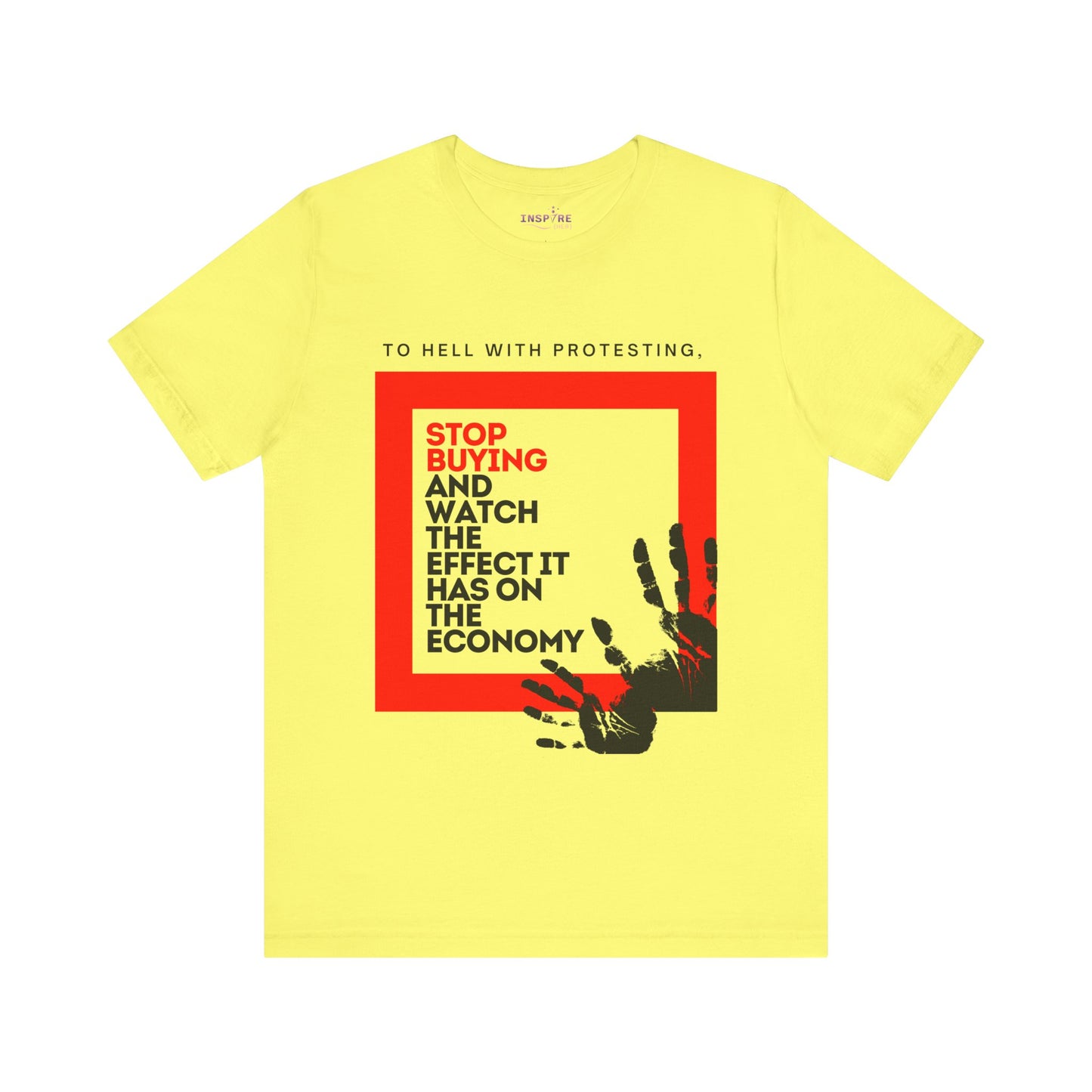 Stop Buying and Watch the Economy Statement Tee β Bold Unisex Shirt for Change-Makers