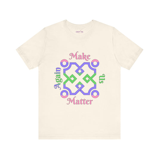 Make Us Matter Again Trigender Pride T-Shirt – Pink, Purple & Green Flag Colors | Bold Gender-Fluid Identity Tee 🌈💗💚💜