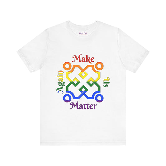 Make Us Matter Again LGBT Pride T-Shirt – Afrocentric Symbol | Umbrella Pride Flag Colors | Inclusive, Bold, and Empowering Tee 🌈