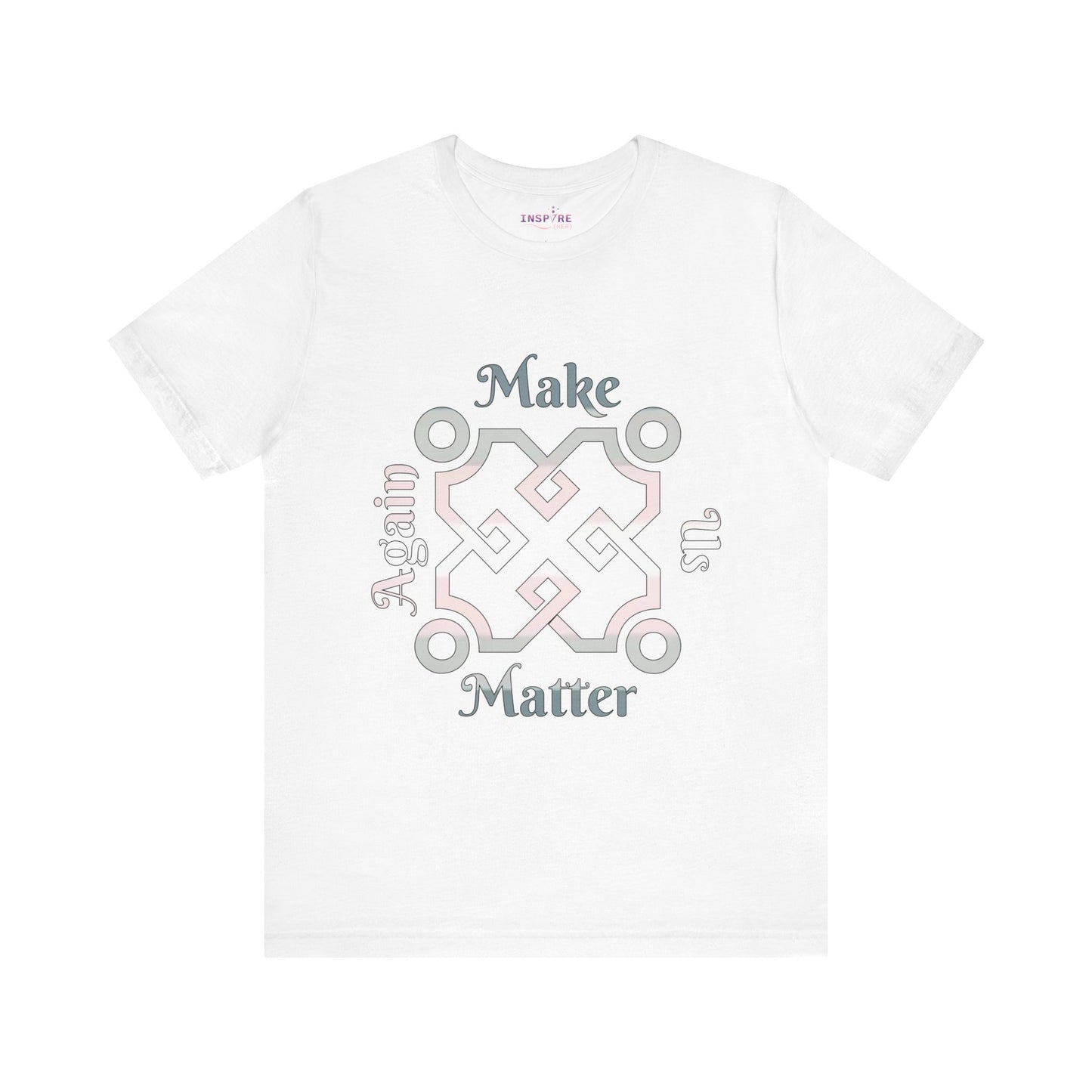 Make Us Matter Again Demigirl Pride T-Shirt – Soft Pink, White & Grey Flag Colors | Empowering Feminine Identity Tee 🌸🤍