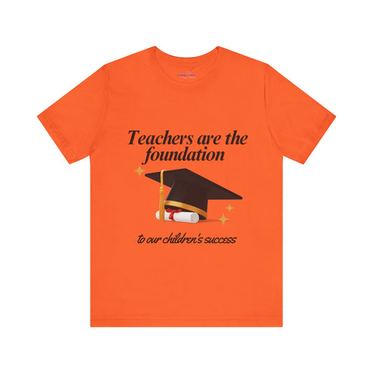Teachers Are the Foundation Tee | 100% Cotton | Honor Educators, Empower the Future 🧑‍🏫 📚 (black writing)
