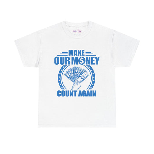 Phi Beta Sigma Inspired Shirt | Make Our Money Count Again | Economic Justice | Financial Empowerment Fraternity | Political Statement