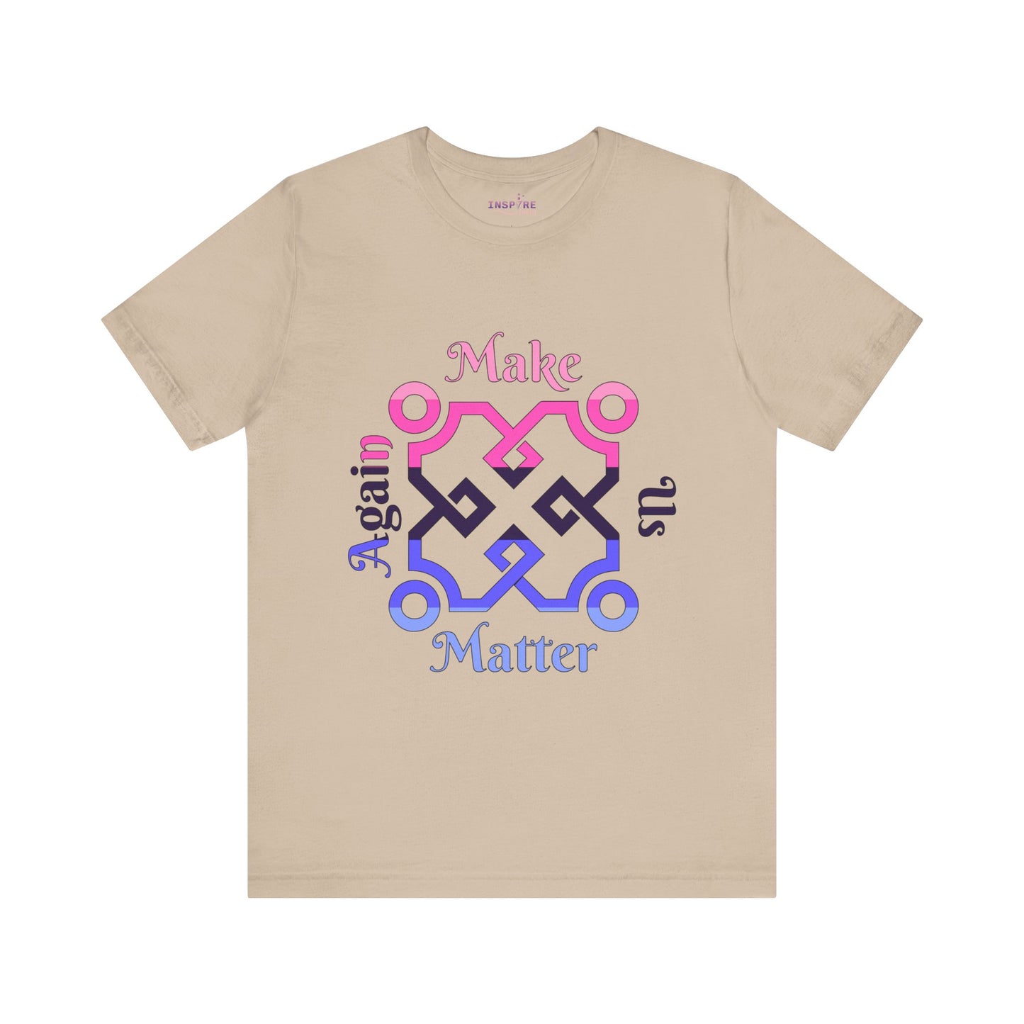 Make Us Matter Again Omnisexual Pride T-Shirt – Pink, Purple & Blue Flag Colors | Inclusive Attraction & Visibility Tee 💖💜💙🌈