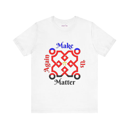 Make Us Matter Again Polyamory Pride T-Shirt – Blue, Red & Black Flag with Yellow Pi Symbol | Ethical Non-Monogamy Statement Tee ❤️💙🖤