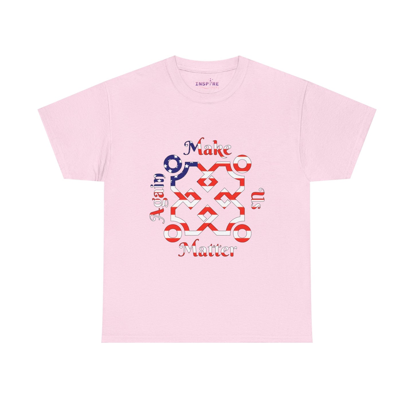 Make Us Matter Again T-Shirt - Stand for Unity, Equality and Justice | Political and Social Change Tee (American Flag)
