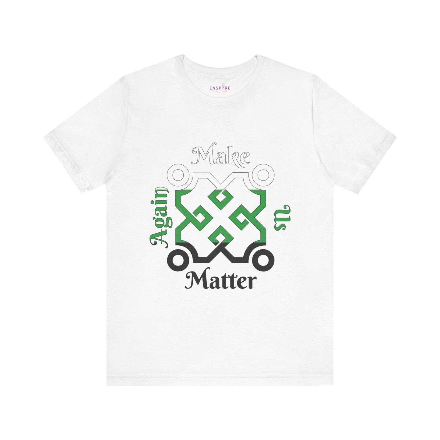 Make Us Matter Again Neutrois Pride T-Shirt – White, Green & Black Flag Colors | Bold, Empowering Gender-Neutral Identity Tee 🌈🤍💚🖤