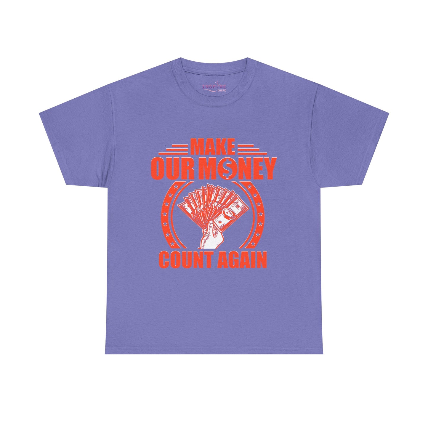 Make Our Money Count Again T-Shirt - A Bold Statement for Economic Change (orange/white writing)