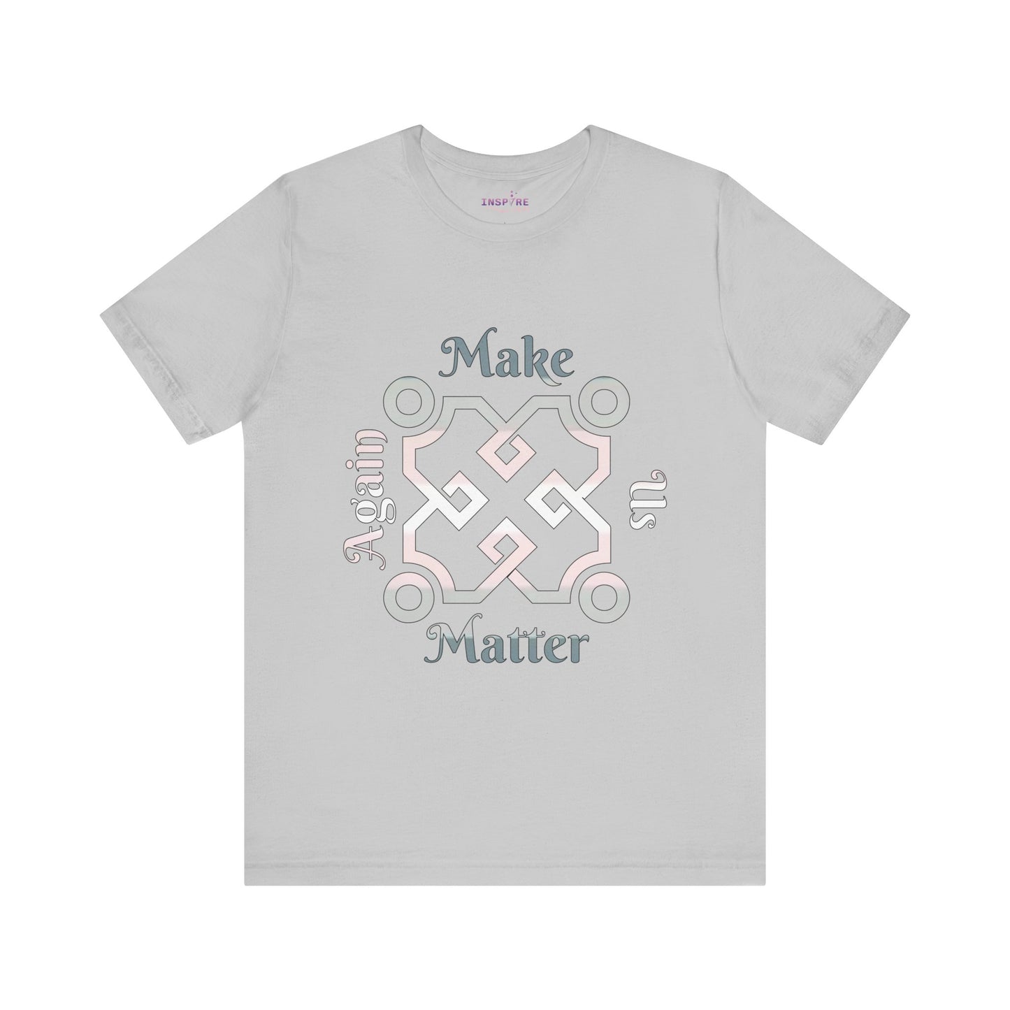 Make Us Matter Again Demigirl Pride T-Shirt – Soft Pink, White & Grey Flag Colors | Empowering Feminine Identity Tee 🌸🤍