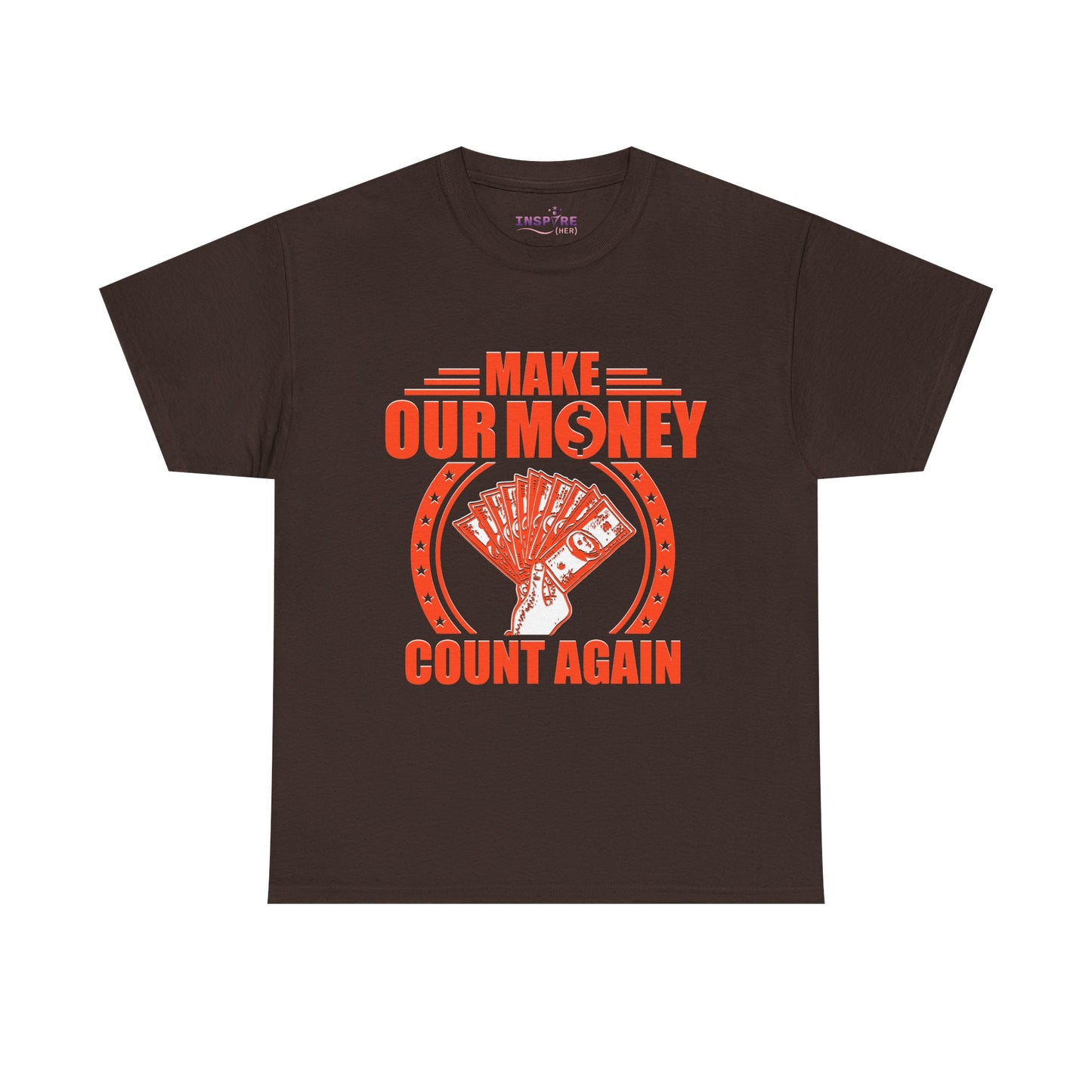 Make Our Money Count Again T-Shirt - A Bold Statement for Economic Change (orange/white writing)