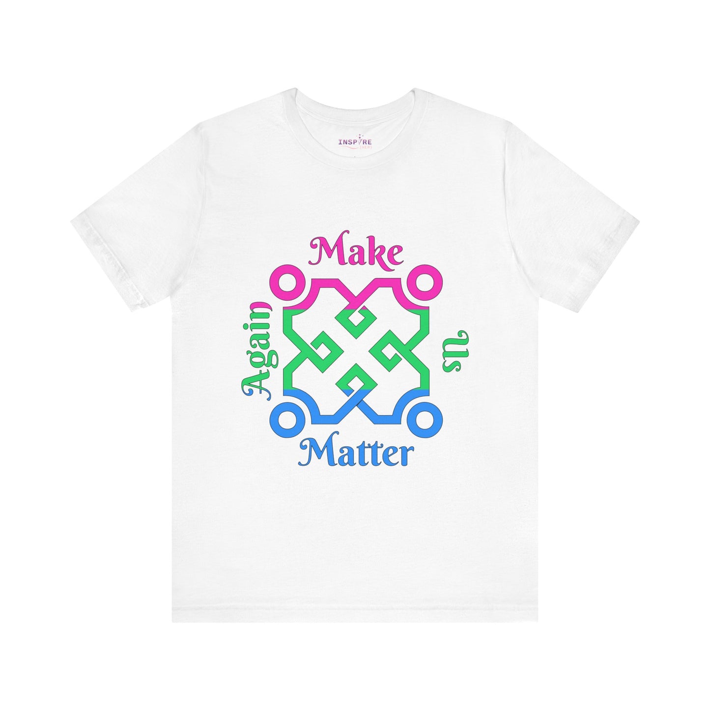 Make Us Matter Again Polysexual Pride T-Shirt – Pink, Green & Blue Flag Colors | Bold, Inclusive LGBTQ+ Statement Tee 🌈💗💚💙