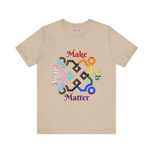Make Us Matter Again Progress Pride T-Shirt – Trans & POC Inclusive LGBTQ+ Flag | Empowering, Intersectional Statement Tee 🌈⚧️✊🏾