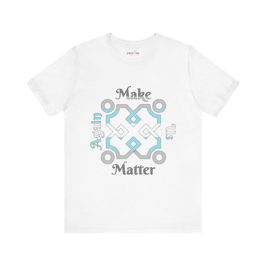 Make Us Matter Again Demiboy Pride T-Shirt – Light Blue, White & Gray Flag Colors | Subtle Masculinity, Bold Identity Tee 💙🤍🩶