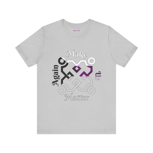 Make Us Matter Again Demisexual Pride T-Shirt – Black, Gray, White & Purple Flag Colors | Inclusive LGBTQ+ Tee for Emotion-Driven Connection 🖤🤍💜